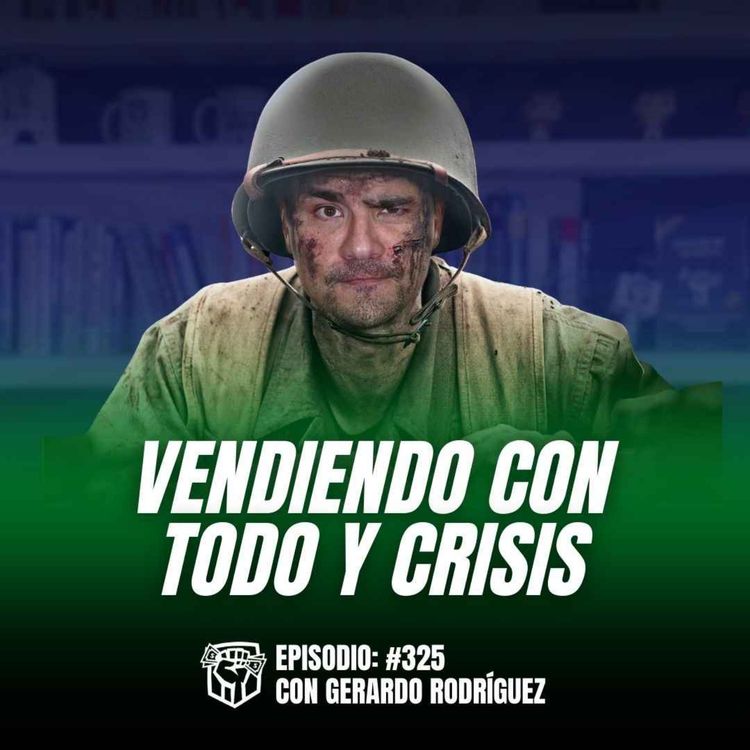 cover art for Cómo Vender en Tiempos de Crisis Económica (Ep-325)