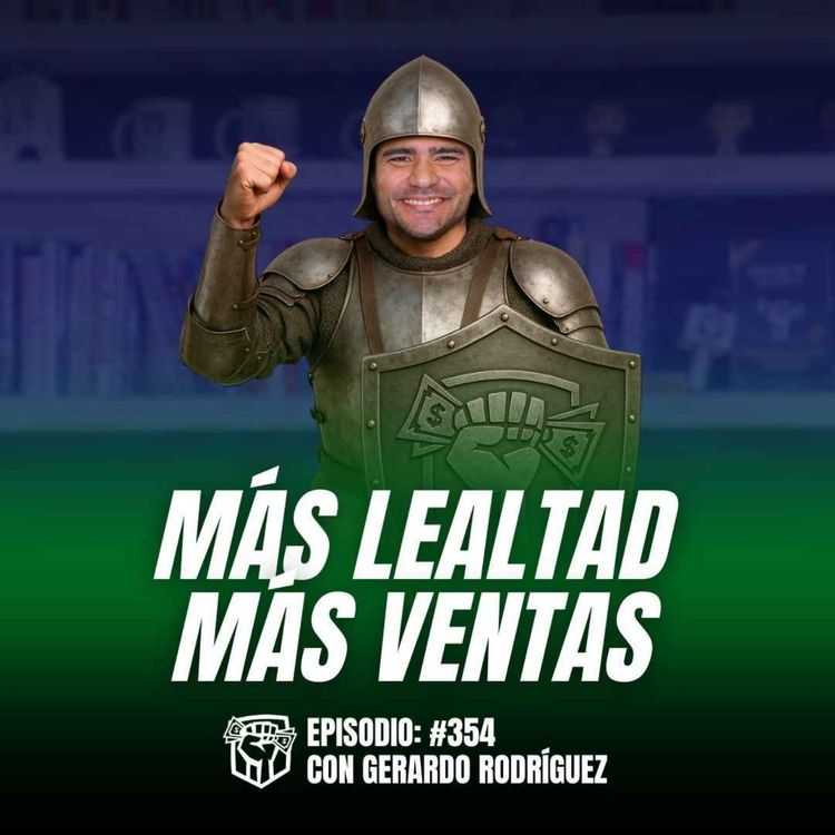 cover art for Cómo Aumentar la Lealtad del Cliente en tu Negocio (Ep-354)