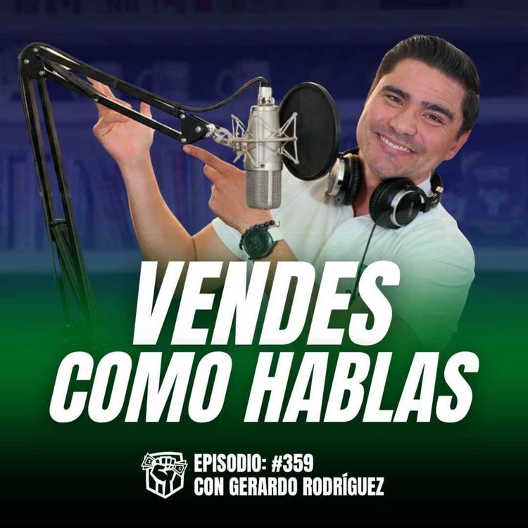 cover art for Vende más Comunicando Más (Ep-359)
