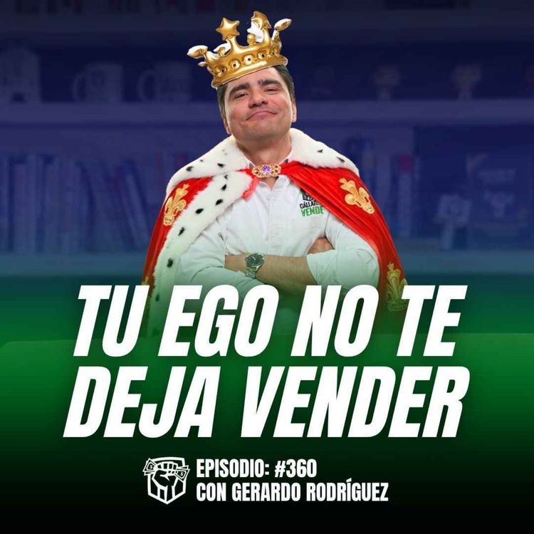 cover art for Tu Ego no te Deja Vender Más (Ep-360)