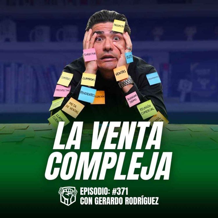 cover art for La Venta Compleja es Fácil (Ep-371)