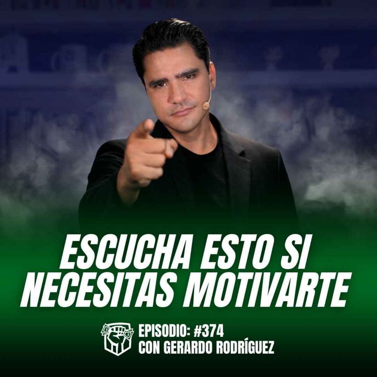 cover art for No Necesitas Motivación, ¡Necesitas Nuevos Estándares! (Ep-374)