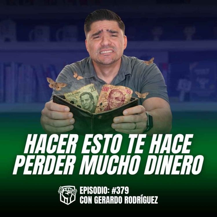 cover art for  Estás Negociando Mal (y te Está Costando Ventas) Ep-379