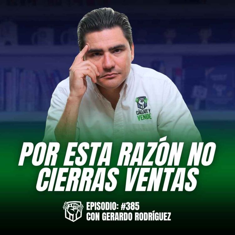 cover art for Deja de creerles: La verdad detrás de las objeciones que matan tus ventas (Ep-385)