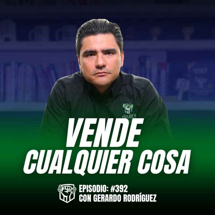 cover art for  Cómo Vender Cualquier Cosa (Modelo Probado) Ep-392
