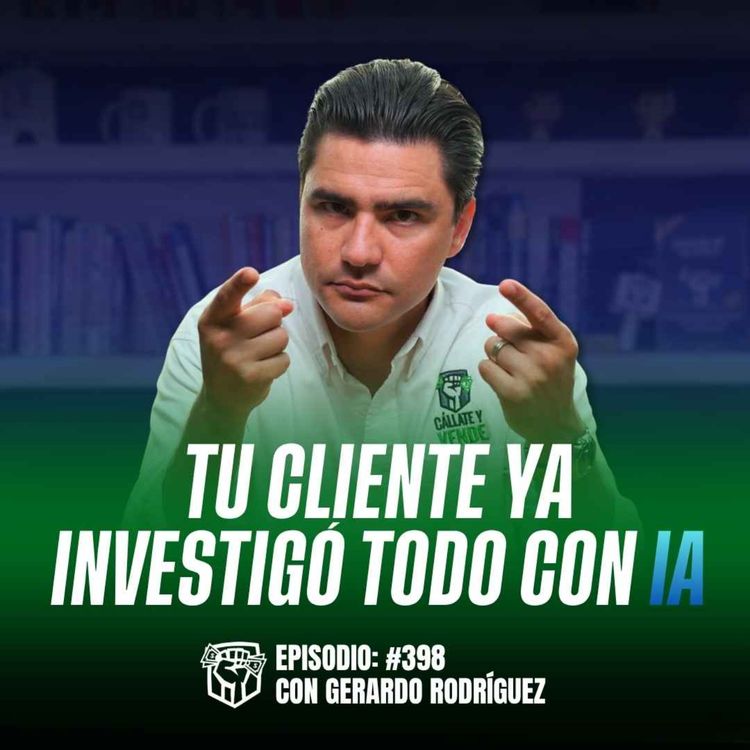 cover art for Tu Cliente ya Usa IA: si Vendes como Antes, ¡Ya Perdiste! (Ep-398)