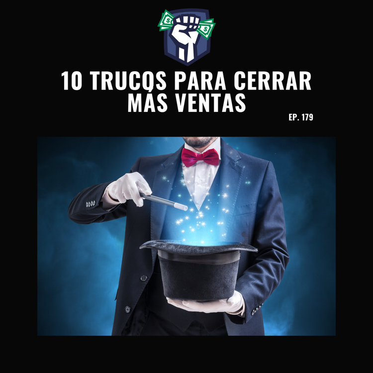 cover art for 10 Trucos para Cerrar más Ventas (Ep-179)
