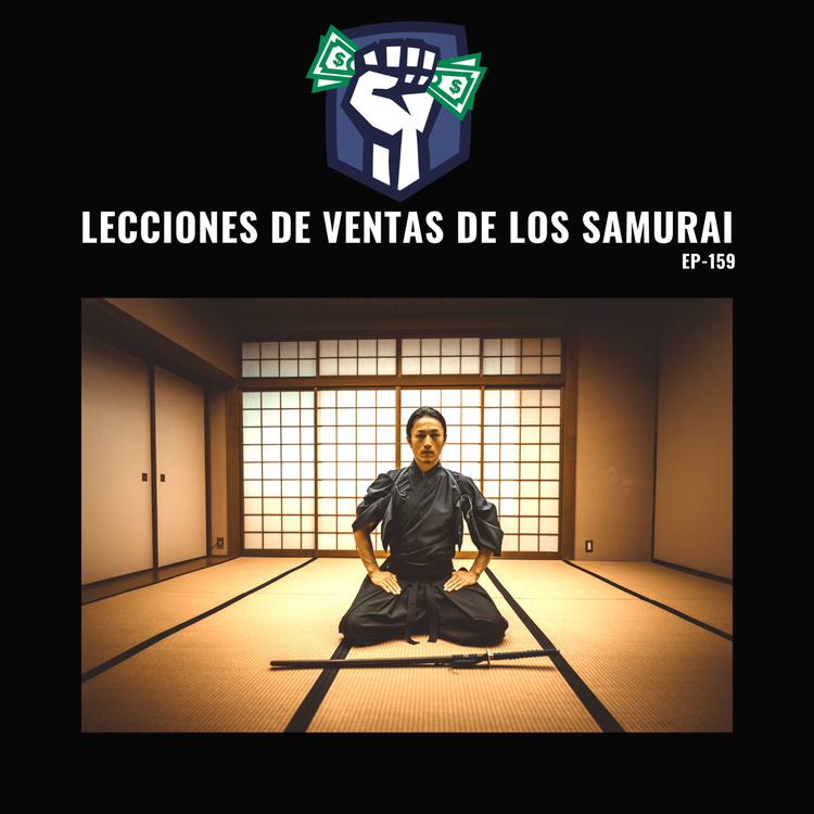 cover art for Lecciones de Ventas de los Samurai (EP-159)