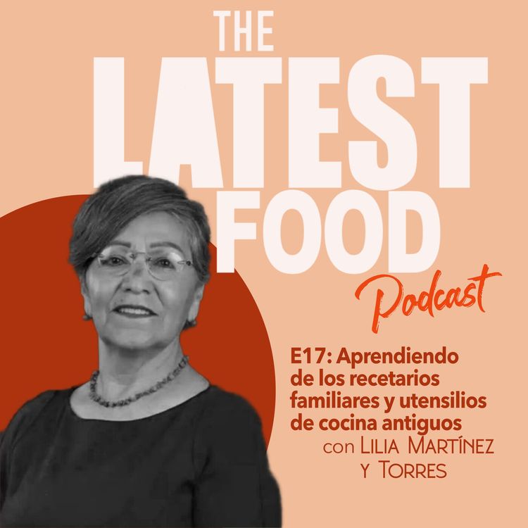 cover art for E17-Aprendiendo de los recetarios familiares y utensilios de cocina antiguos