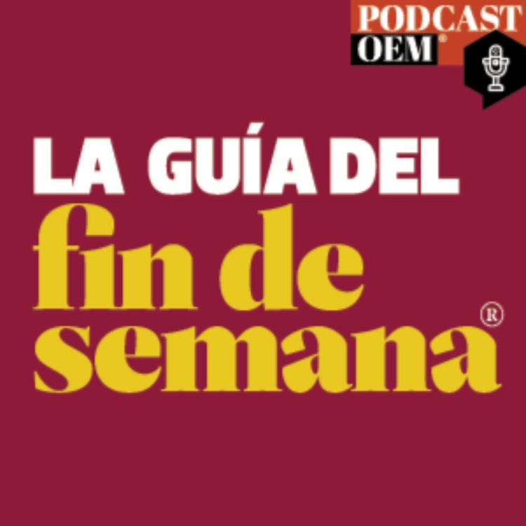 cover art for Economía Pesada presenta: La guía del fin de semana