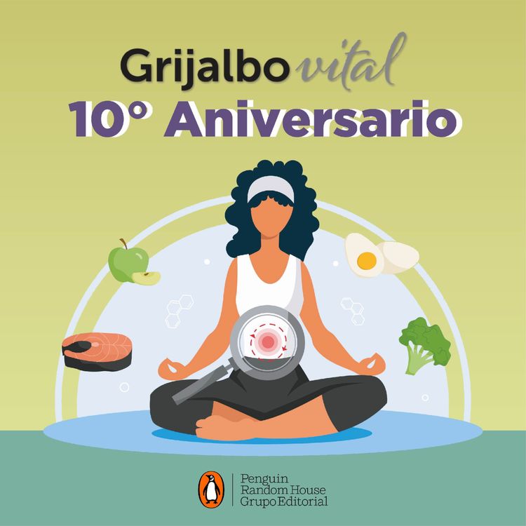 cover art for Serie Grijalbo Vital 10o aniversario - Episodio 1