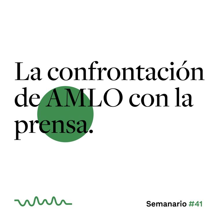 cover art for La confrontación de AMLO con la prensa.