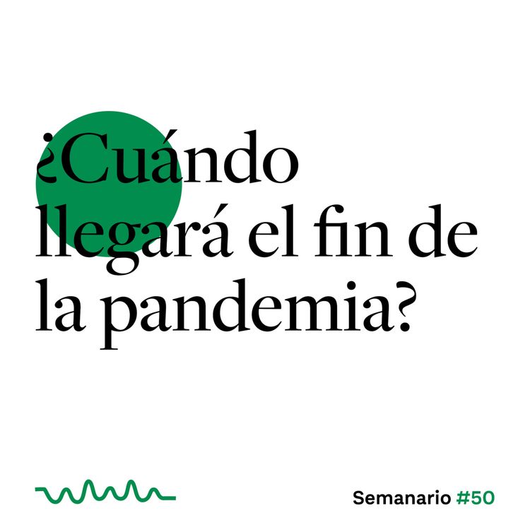 cover art for ¿Cuándo llegará el fin de la pandemia?
