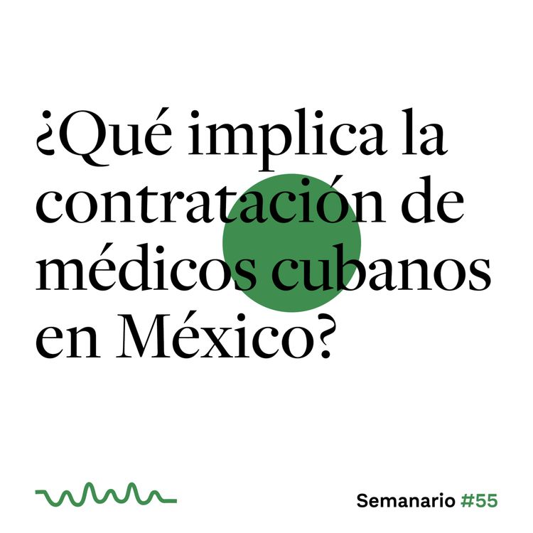 cover art for ¿Qué implica la contratación de médicos cubanos en México?