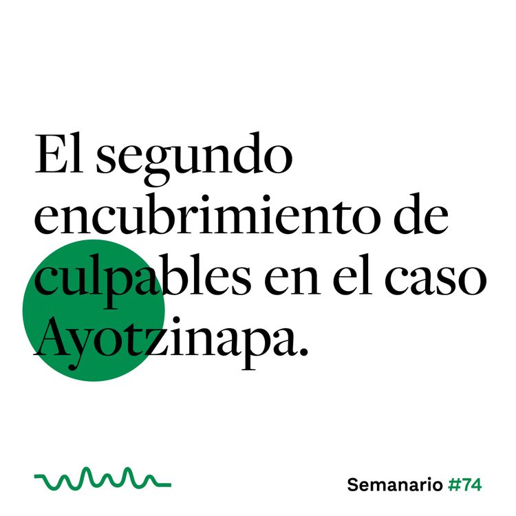 cover art for El segundo encubrimiento de culpables en el caso Ayotzinapa.