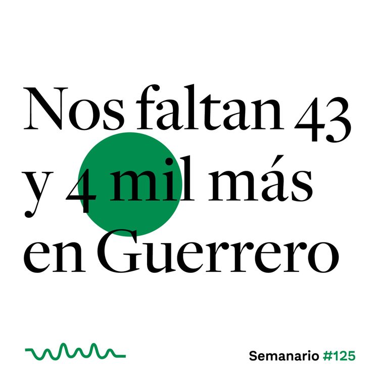 cover art for Nos faltan 43 y 4 mil más en Guerrero