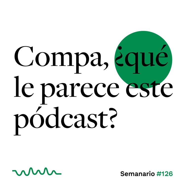cover art for Compa, ¿qué le parece este pódcast?