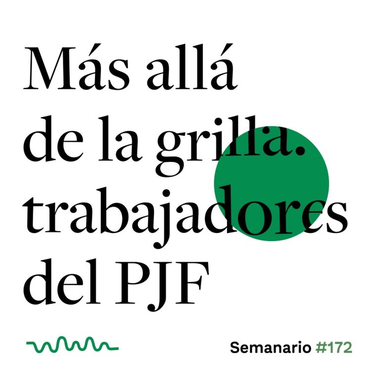 cover art for Más allá de la grilla: trabajadores del PJF