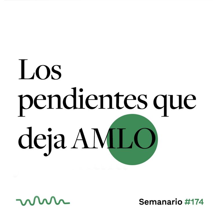 cover art for Los pendientes que deja AMLO