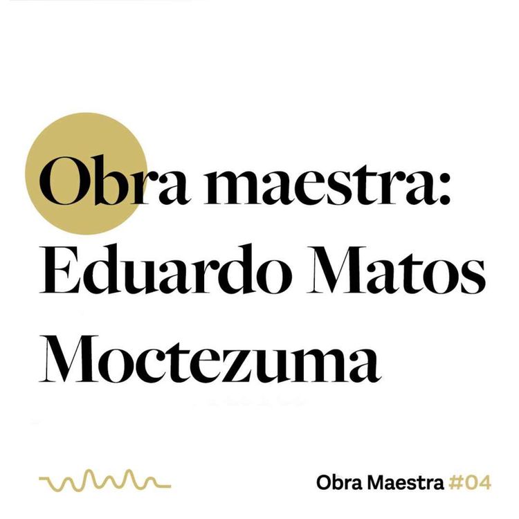 cover art for Obra maestra: Eduardo Matos Moctezuma