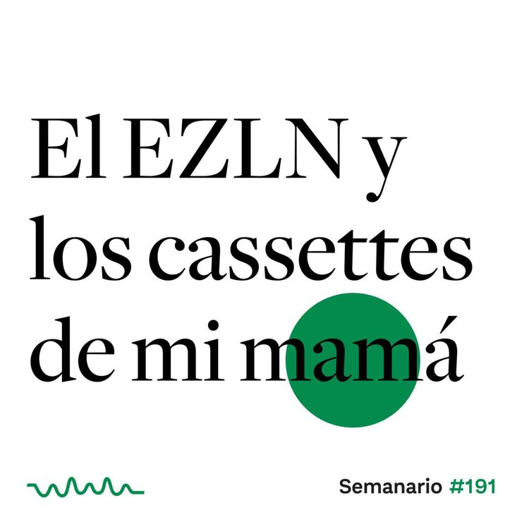 cover art for El EZLN y los cassettes de mi mamá