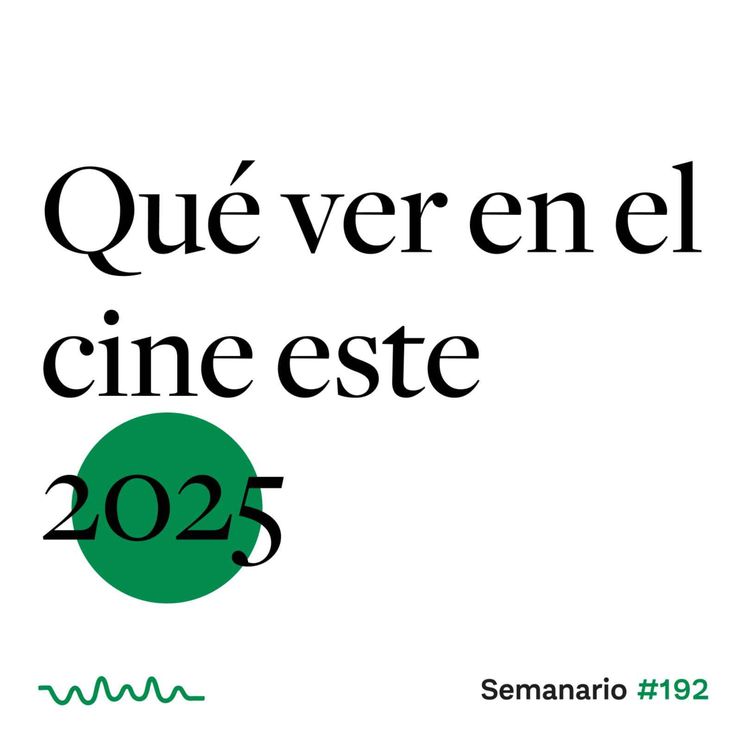 cover art for Qué ver en el cine en 2025 (que no sea Emilia Pérez)