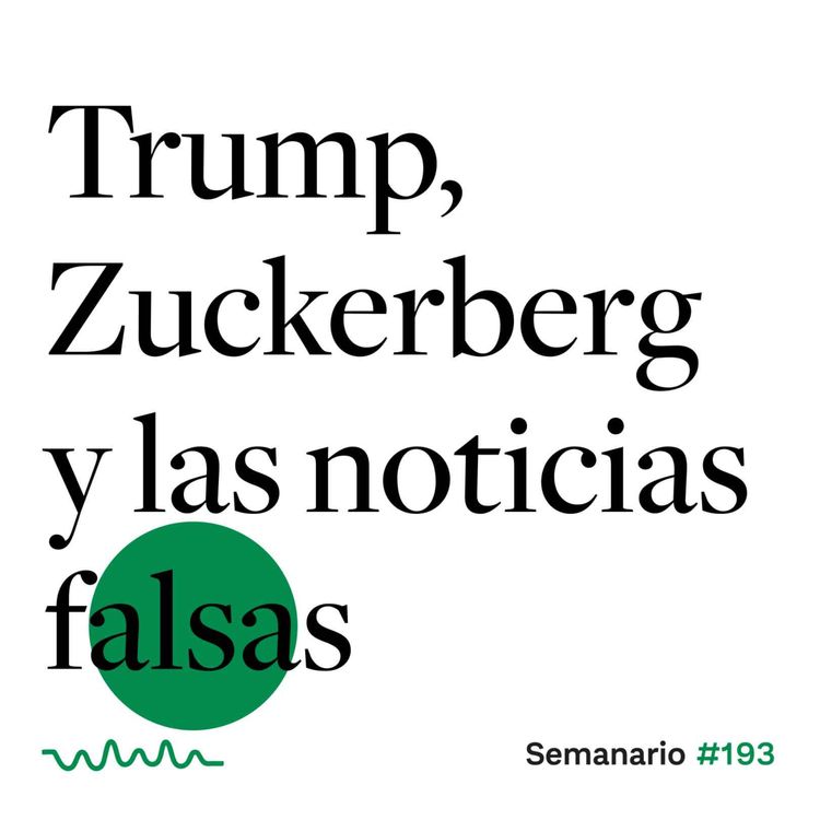 cover art for Trump, Zuckerberg y las noticias falsas