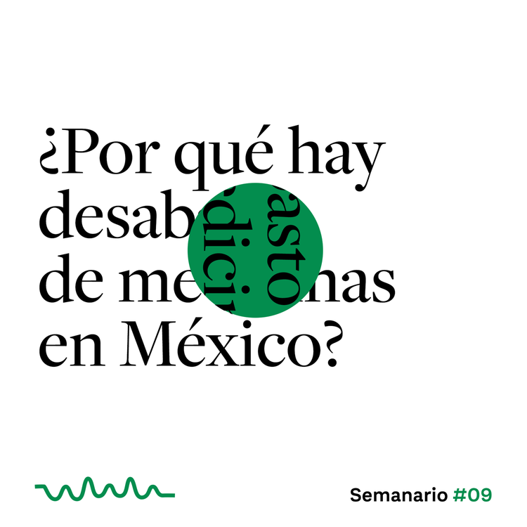 cover art for ¿Por qué hay desabasto de medicinas en México?