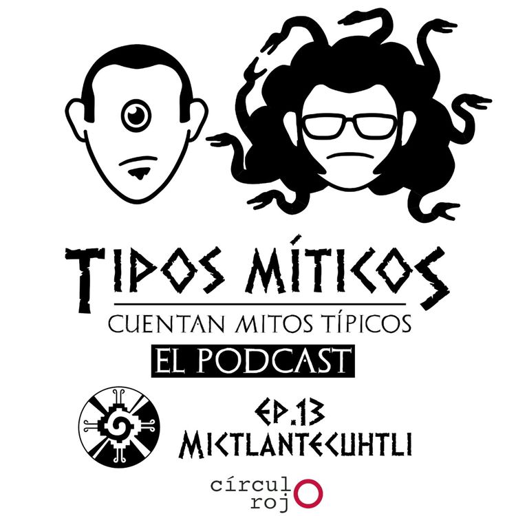 cover art for Mictlantecuhtli Ep13