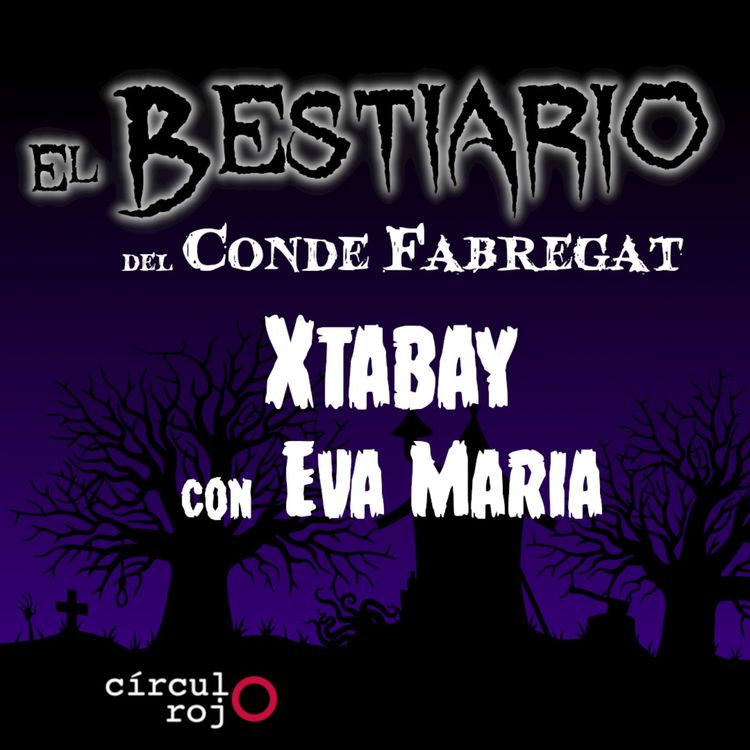 cover art for Episodio 81: Xtabay -con Eva María Beristaín-