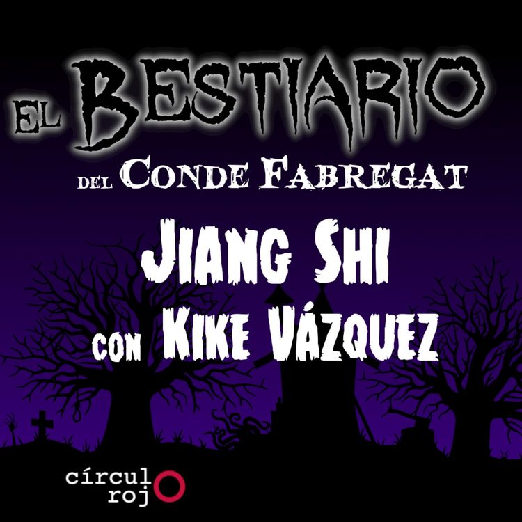 cover art for Episodio 82: Jiang Shi -Con Kike Vázquez