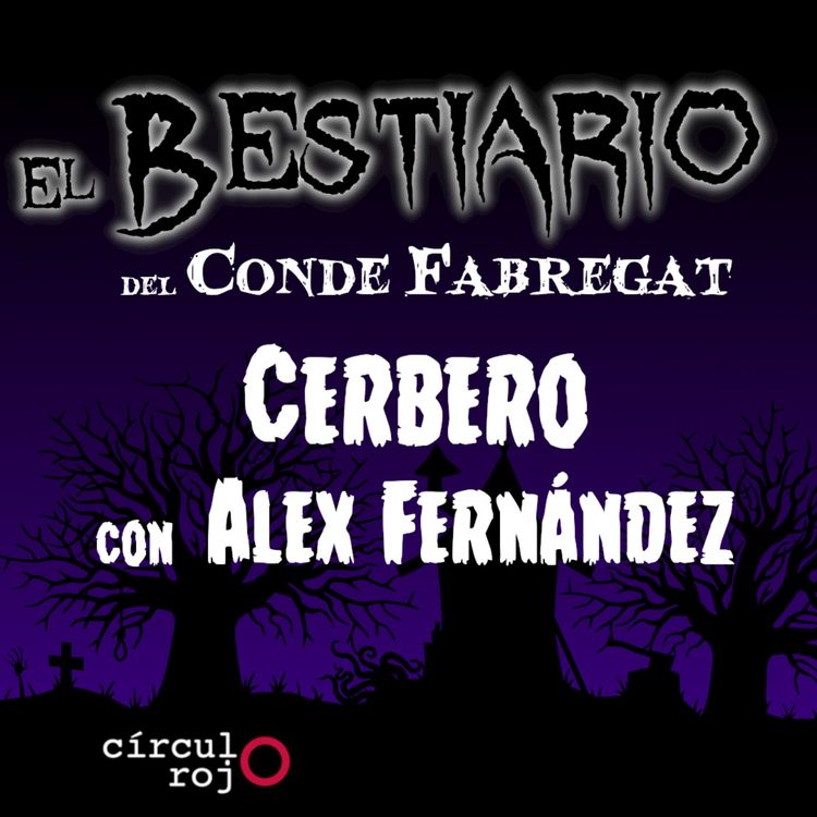 cover art for Capítulo 85: Cerbero -con Alex FDEZ-