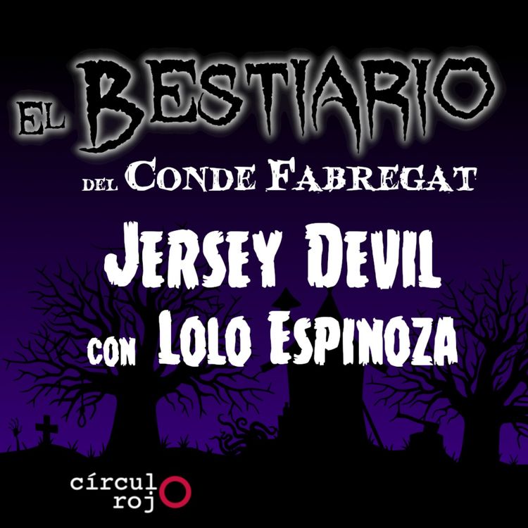 cover art for Episodio 91: Jersey Devil -Con Lolo Espinosa-