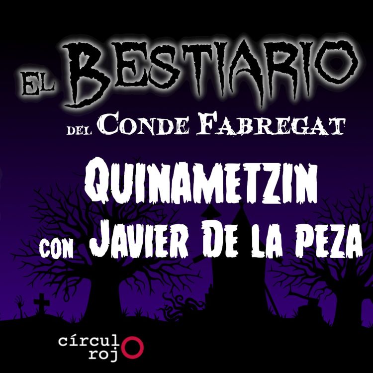 cover art for Episodio 92: Quinametzin -Con Javier de la Peza-