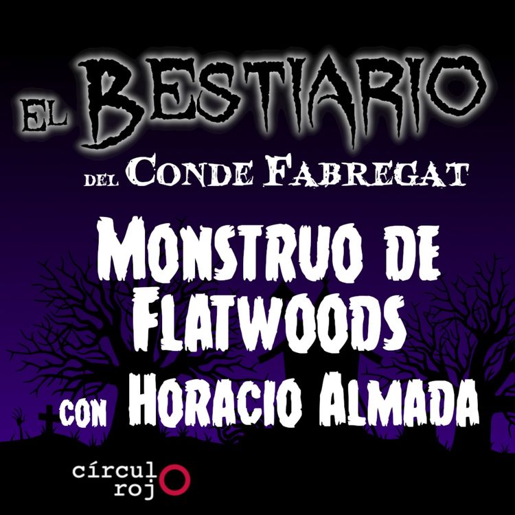 cover art for Episodio 129: Flatwoods Monster  -con Horacio Almada-