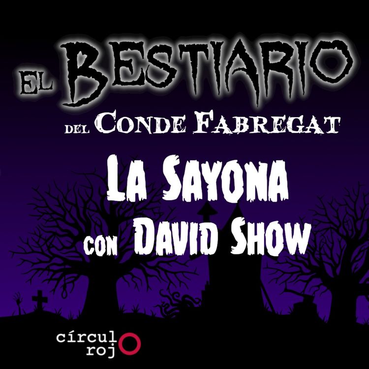 cover art for Episodio 131 La Sayona -con David Show-