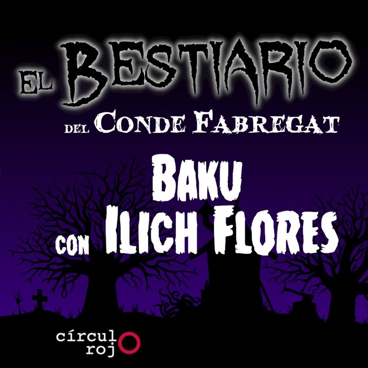 cover art for Episodio 138: Baku -con Illich Flores-