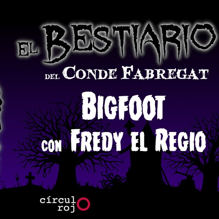 cover art for Episodio 141: Bigfoot -Ft Fredy El Regio-