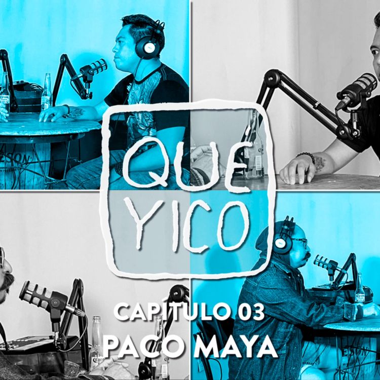 cover art for Qué Yico: Paco Maya