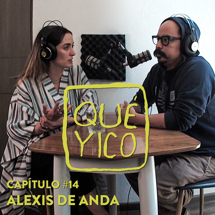 cover art for Qué Yico: Alexis de Anda