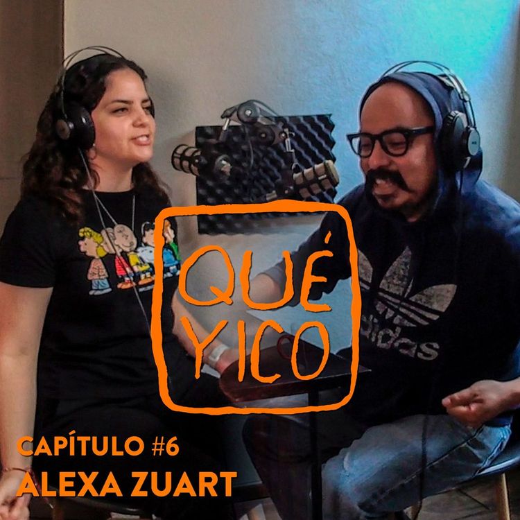 cover art for Alexa Zuart Qué Yico #QY3