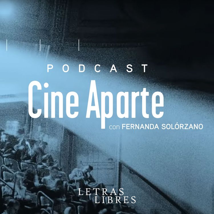 cover art for Cine Aparte con Fernanda Solórzano