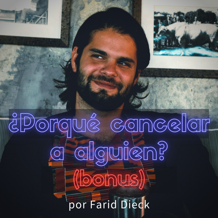 cover art for ¿Por qué cancelar a alguien?