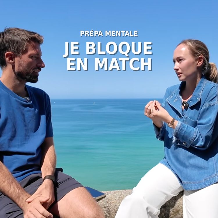 cover art for Mathilde Armitano, coach mentale : Pourquoi jouez-vous moins bien en match qu’à l’entraînement ?