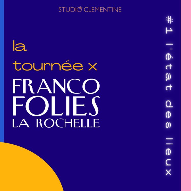 cover art for FrancoFolies de la Rochelle #1 - L'état des lieux