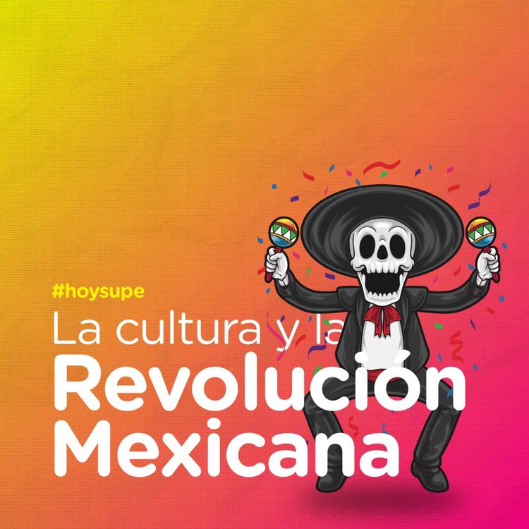 cover art for La cultura y la revolución mexicana