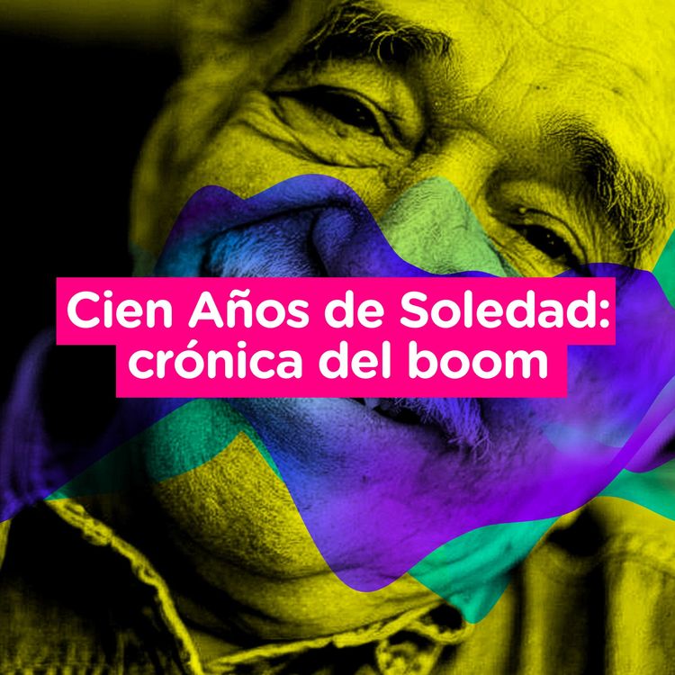 cover art for Cien Años de Soledad: crónica del boom