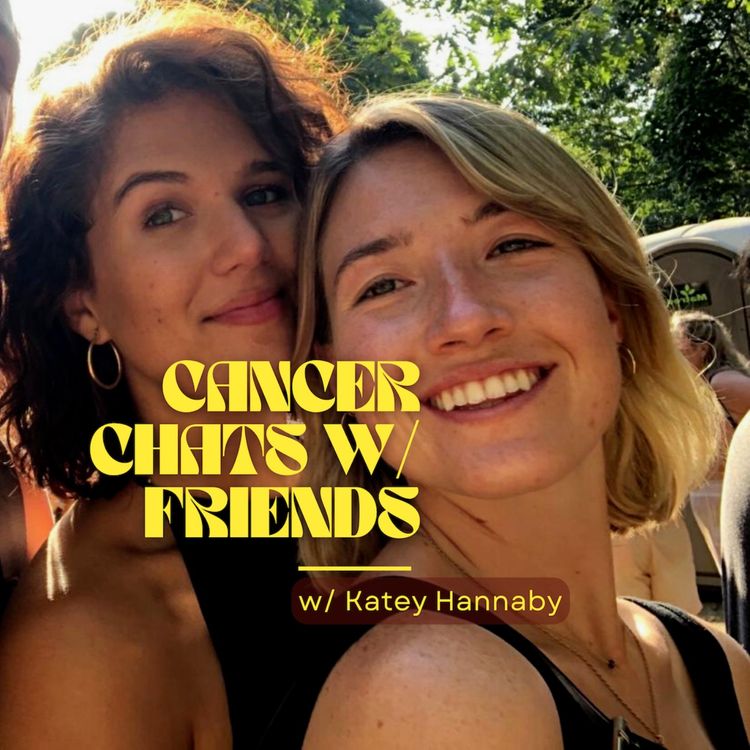 cover art for Cancer Chats w/ Friends Ep:03 Katey Hannaby