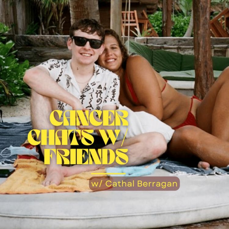 cover art for Cancer Chats w/ Friends Ep:04 Cathal Berragan