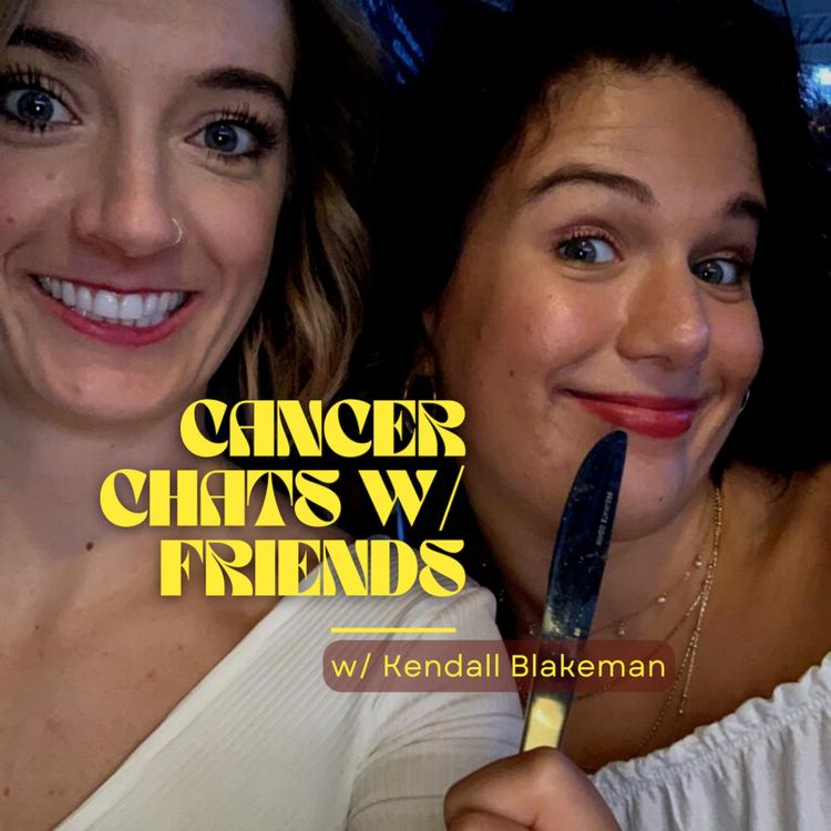 cover art for Cancer Chats w/ Friends Ep:05 Kendall Blakeman